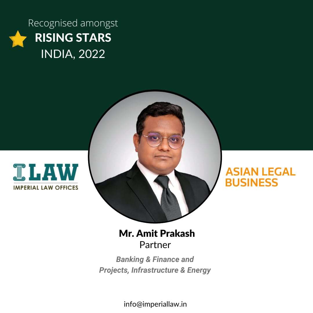 Amit has been recognized amongst Rising Stars, 2022 by the prestigious Asian Legal Business.
